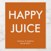 Funny Happy Juice Burnt Orange Wedding Custom Weinetikett (Einzelnes Label)