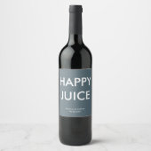 Funny Happy Juice Slate Gray Party Hochzeit Custom Weinetikett (Vorderseite)