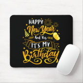 Funny Happy New Year And Yes It's My Birthday Cele Mousepad (Mit Mouse)