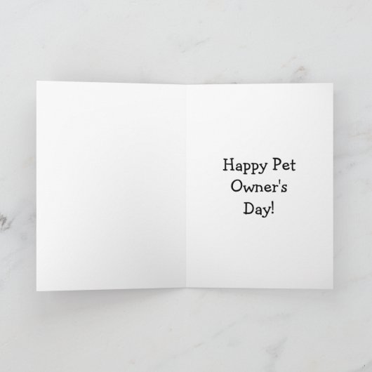 Funny Happy Pet Owner's Day Grußkarte Karte (Innenseite)