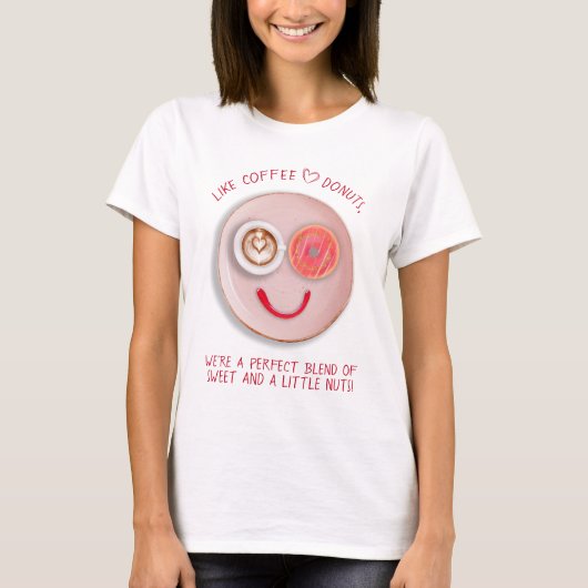 Funny Happy Valentine's Day like Coffee & Donuts T-Shirt (Vorderseite)