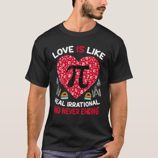 Funny Happy Valentine's Day Love Is Like Pi Math T T-Shirt (Vorderseite)