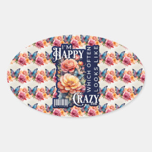 Funny Happy Zitat überall auf der Print Ovaler Aufkleber