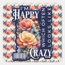 Funny Happy Zitat überall auf der Print Quadratischer Aufkleber