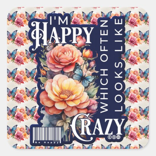 Funny Happy Zitat überall auf der Print Quadratischer Aufkleber (Vorderseite)