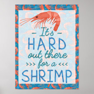 Funny Hard da draußen für einen Shrimp Nautical  Poster