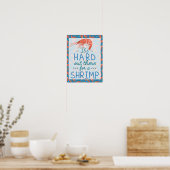 Funny Hard da draußen für Shrimp Nautical Beach Poster (Küche)