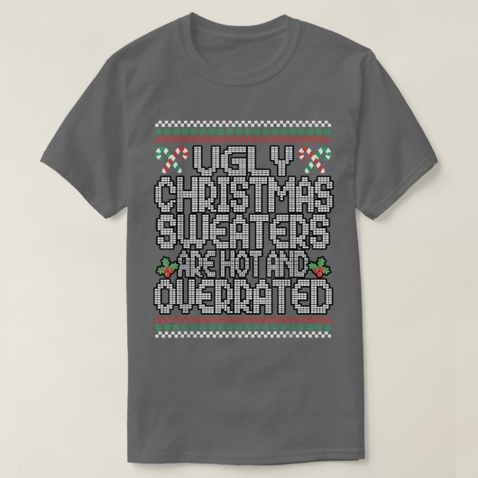 Funny hässlich Weihnachtssüßer sind heiß und übert T-Shirt (Design vorne)