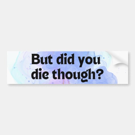 Funny hast du doch Die? Autoaufkleber (Vorne)