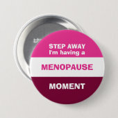 Funny hat eine MENOPAUSE-MOMENT Button (Vorne & Hinten)