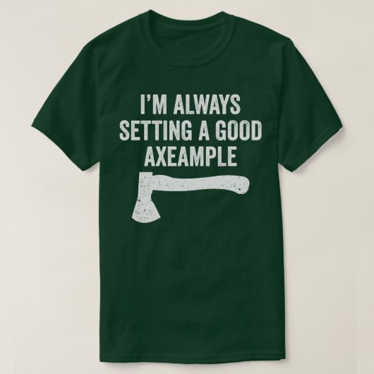 Funny Hatchet Throwing Axes Singen ein gutes Beisp T-Shirt (Design vorne)