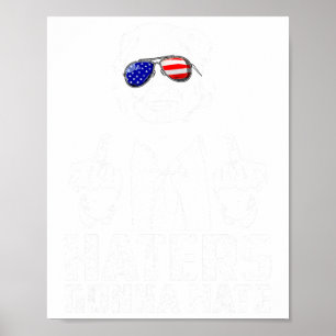 Funny Haters Gonna hasst Präsident Donald Trump Mi Poster