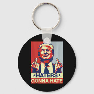 Funny Haters Gonna Hate Donald Trump Middle Finger Schlüsselanhänger