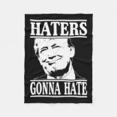Funny Haters Gonna Hate Donald Trump Präsident Fleecedecke (Vorderseite)