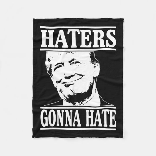 Funny Haters Gonna Hate Donald Trump Präsident Fleecedecke (Vorderseite)