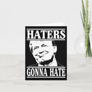 Funny Haters Gonna Hate Donald Trump Präsident Karte