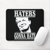 Funny Haters Gonna Hate Donald Trump Präsident Mousepad (Mit Mouse)