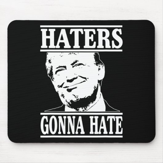 Funny Haters Gonna Hate Donald Trump Präsident Mousepad (Vorne)
