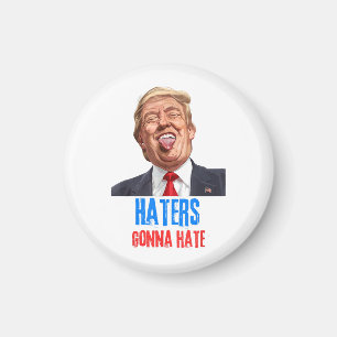 Funny Haters werden Zitat hassen, lustiges Sprichw Magnet