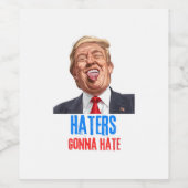 Funny Haters wird Zitate aus lustigen Sprichwort-T Weinetikett (Einzelnes Label)