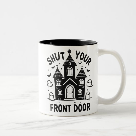 Funny Haunted Castle Mugs – “Shut Your Front Door” Zweifarbige Tasse (Rechts)