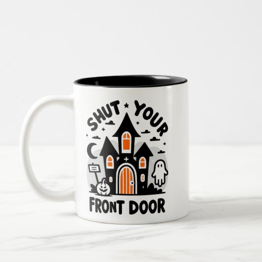 Funny Haunted Castle Mugs – “Shut Your Front Door” Zweifarbige Tasse (Links)