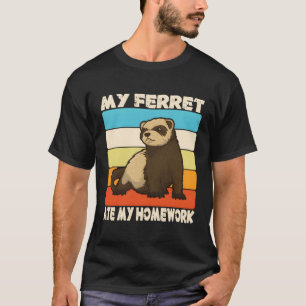 Funny Hausaufgaben Sorry Ferret Ate Hausaufgaben S T-Shirt