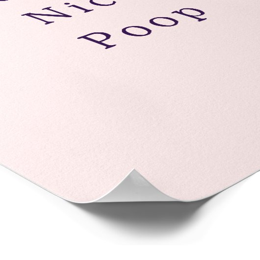 Funny Have A Nice Poop Bathroom Poster (Ecke)