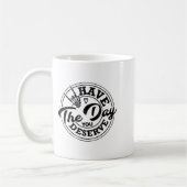 Funny Have The Day You Deserve Sarcastic Motivatio Kaffeetasse (Links)