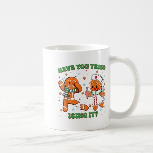 Funny Have You Tried Icing It Gingerbread Nurse Ch Kaffeetasse (Rechts)