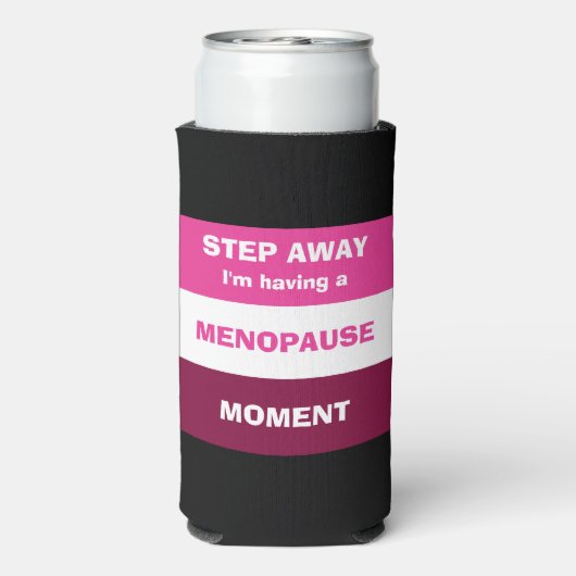 Funny HAVING MENOPAUSE MOMENT Custom Selters Dosenkühler (Seltzer Rückseite)