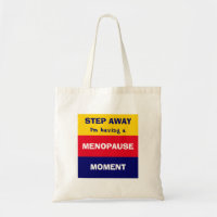 Funny HAVING MENOPAUSE MOMENT