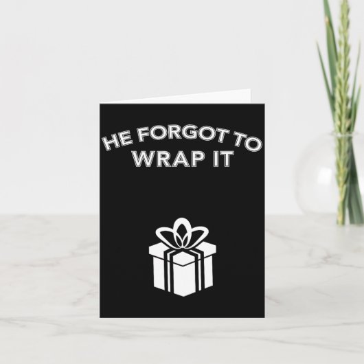 Funny He Forgot To Wrap It Christmas Pregnancy Wom Karte (Vorderseite)