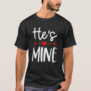 Funny He is meins Matching Couple Niedliche Paare T-Shirt