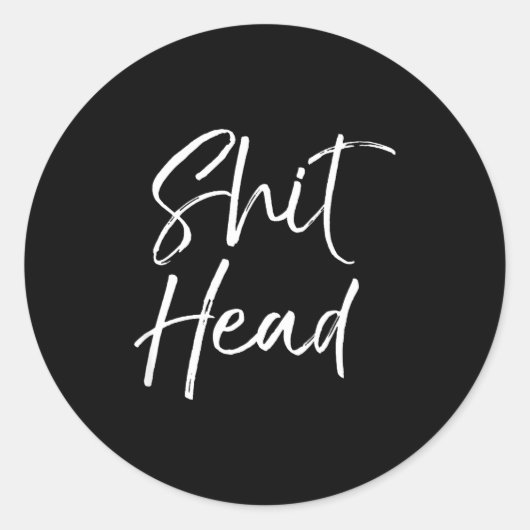 Funny Head Quote Saying For Women Fun Gag Gift Hea Runder Aufkleber (Vorderseite)