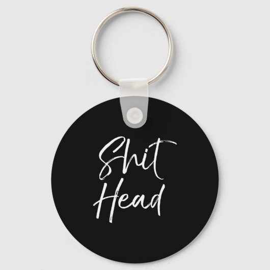 Funny Head Quote Saying For Women Fun Gag Gift Hea Schlüsselanhänger (Vorderseite)