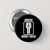 Funny headless man guess what i need head Funny he Button (Vorne & Hinten)