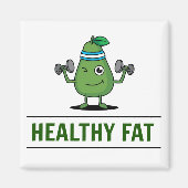 Funny Healthy Fat Training Avocado Magnet (Vorne)