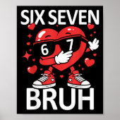 Funny Heart Dab 67 Valentine Bruh Six Seven Meme G Poster (Vorne)