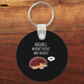 Funny Hedgehogs Why Don't They Just Share The Hedg Schlüsselanhänger (Vorderseite)