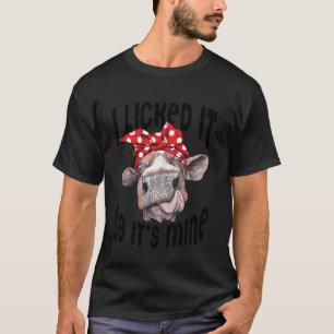 Funny Heifer ich leckte es so seine Bergkuh weit w T-Shirt