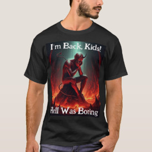 Funny 'Hell war langweilig' T-Shirt