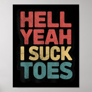 Funny Hell Yeah ich Sind zum Kotzen Zehen unpassen Poster