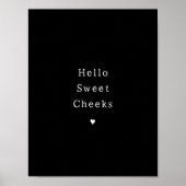 Funny Hello Sweet Cheeks Bathroom Poster (Vorne)
