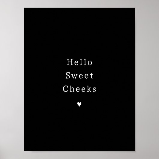 Funny Hello Sweet Cheeks Bathroom Poster (Vorne)