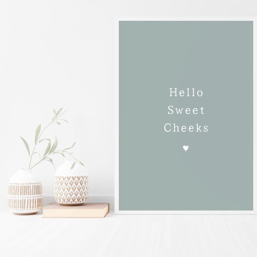 Funny Hello Sweet Cheeks Bathroom Poster