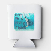 Funny Here Fish Fishy Fishy Sailfish Dosenkühler (Rückseite)