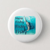Funny Here Fish Fishy Sailfish Button (Vorderseite)