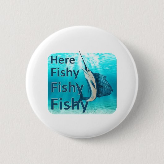 Funny Here Fish Fishy Sailfish Button (Vorderseite)