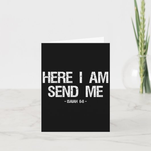 Funny Here I Am Send Me Shirt Bible Verse Lord Say Karte (Vorderseite)